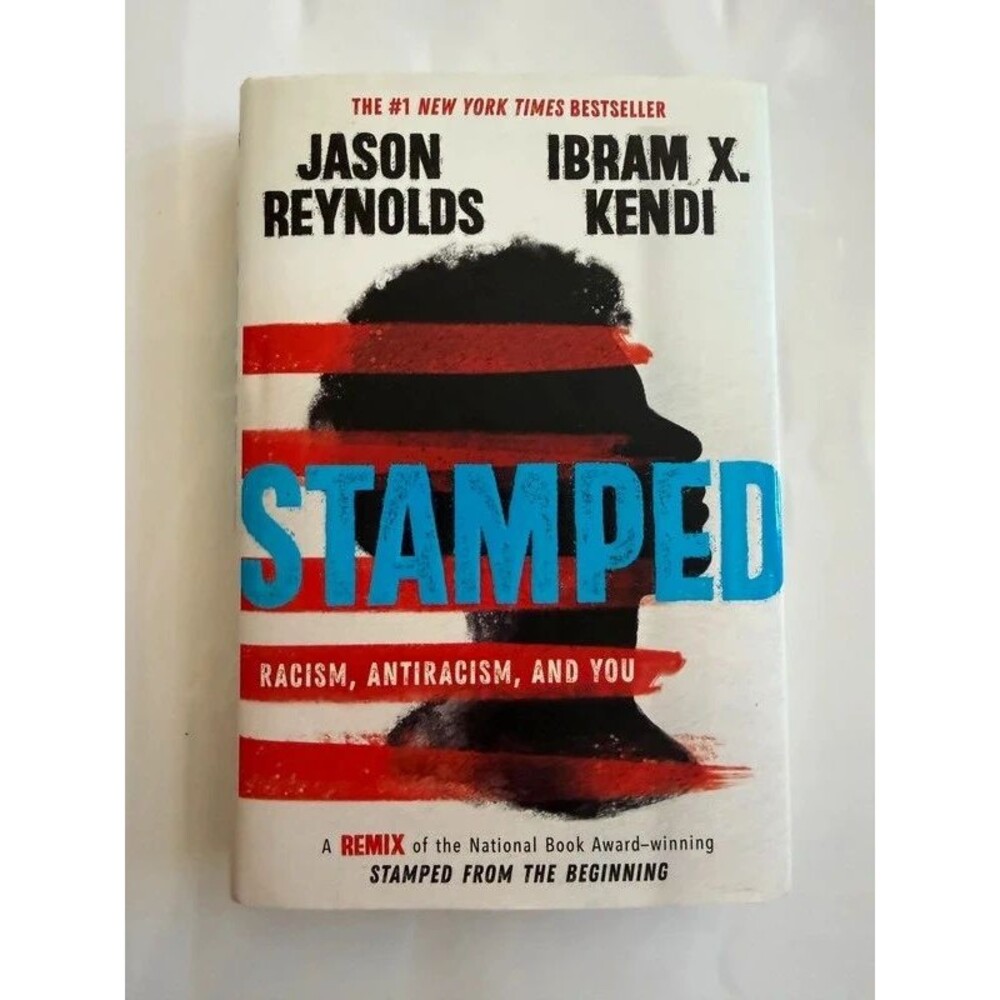 Stamped Racism, Antiracism and You Jason Reynolds